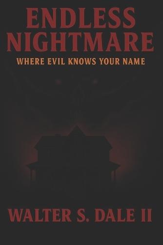 Endless Nightmare: Where Evil Knows Your Name