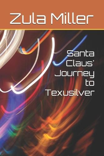 Santa Claus' Journey to Texusilver