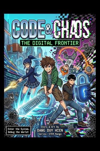 Code & Chaos: The Digital Frontier