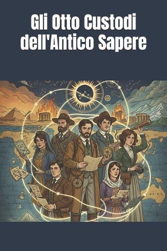 Gli Otto Custodi dell'Antico Sapere
