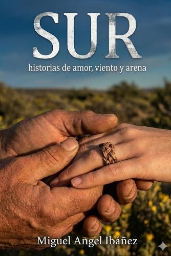 Sur, historias de amor, viento y arena