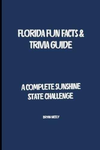 Florida Fun Facts & Trivia: A Complete Sunshine State Challenge