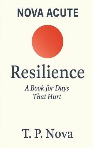 Resilience: A Book for Days That Hurt