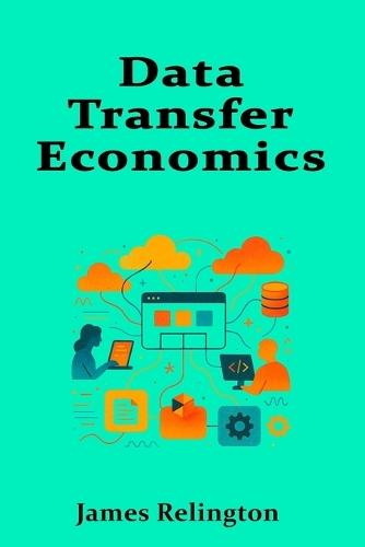 Data Transfer Economics: Designing Low-Egress Architectures