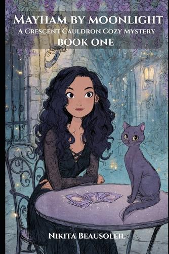 Mayhem by Moonlight: Crescent Cauldron Cozy Mysteries