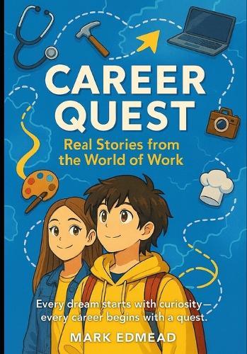 Career Quest: Every Dream Start with Curiosity - Ever Career Begins with a Quest