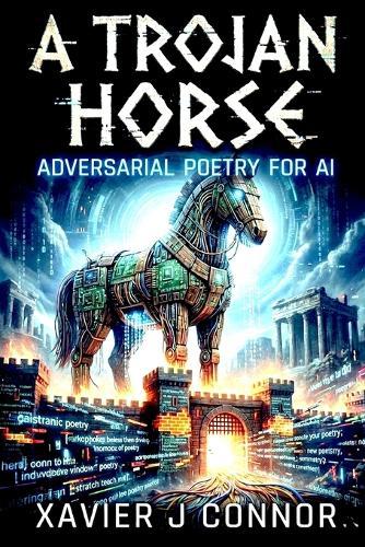 A Trojan Horse: Adversarial Poetry for AI