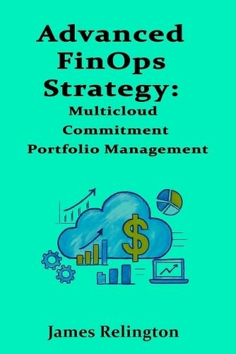Advanced FinOps Strategy: Multicloud Commitment Portfolio Management