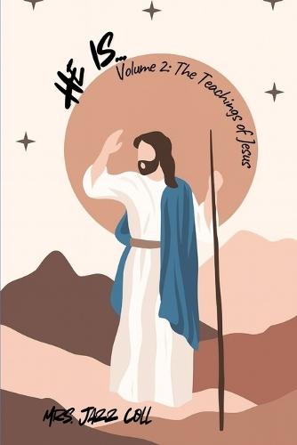 He Is... Vol 2: The Teachings of Jesus