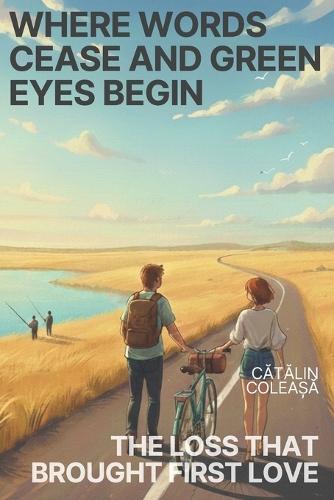 Where words cease and green eyes begin: The Loss That Brought First Love