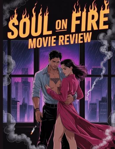 Soul on Fire Movie Review: Un guide complet du film et de son message