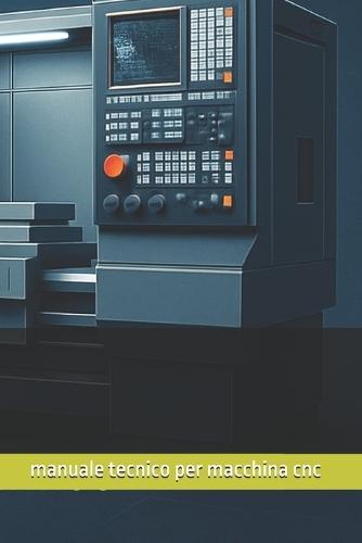 Manuale Tecnico Per Macchine Utensili CNC