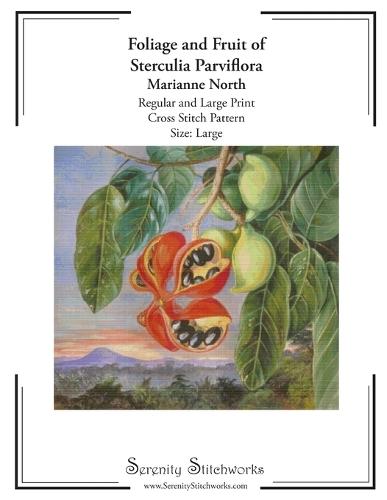 Foliage and Fruit of Sterculia Parviflora Cross Stitch Pattern - Marianne North - Large Size Edition: Regular and Large Print Cross Stitch Pattern