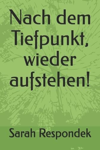 Nach dem Tiefpunkt, wieder aufstehen!