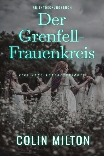 Der Grenfell-Frauenkreis: Eine ABDL-Domina-Geschichte