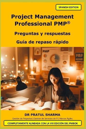 Project Management Professional PMP(R): Preguntas y respuestas - Guía de repaso rápido