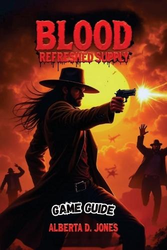 Blood Refreshed Supply Game Guide: Unlock Hidden Strategies, Master Advanced Combat, and Maximize Your Progression for All Difficulty Levels