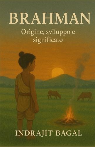 Brahman: Origine, sviluppo e significato