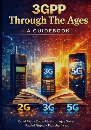 3GPP Through The Ages: A Guidebook