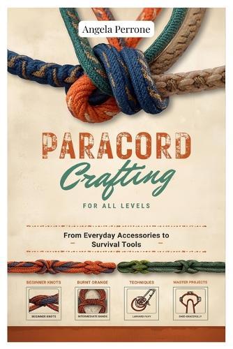 Paracord Crafting for All Levels: From Everyday Accessories to Survival Tools