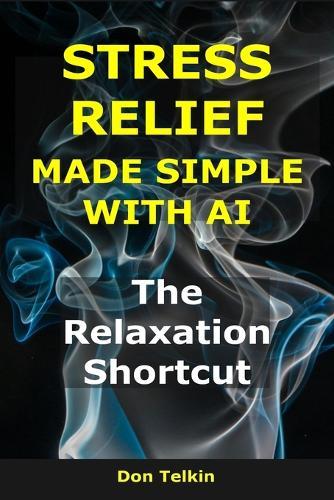 Stress Relief Made Simple with AI: The Relaxation Shortcut
