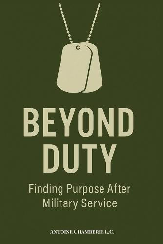 Beyond Duty: Finding Purpose After Military Service