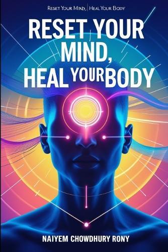 Reset Your Mind, Heal Your Body