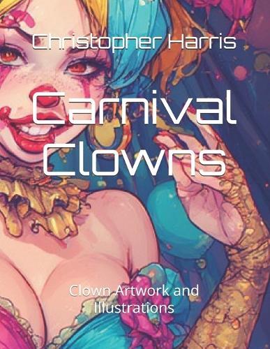 Carnival Clowns: Clown Artwork and Illustrations