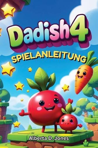 Dadish 4 Spielanleitung: Ein tiefgehender Strategie- und Walkthrough-Begleiter, um alle Levels, Gegner und Geheimnisse zu meistern, um den ultimativen Sieg zu erringen