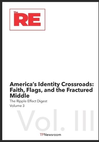 America's Identity Crossroads: Faith, Flags, and the Fractured Middle