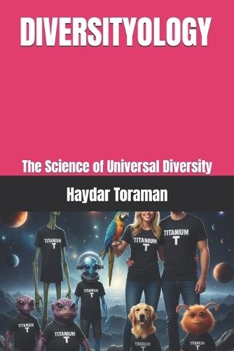 Diversityology: The Science of Universal Diversity