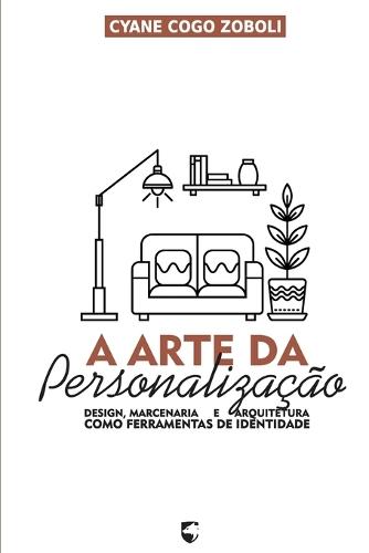 A Arte da Personalização: Design, Marcenaria e Arquitetura como Ferramentas de Identidade