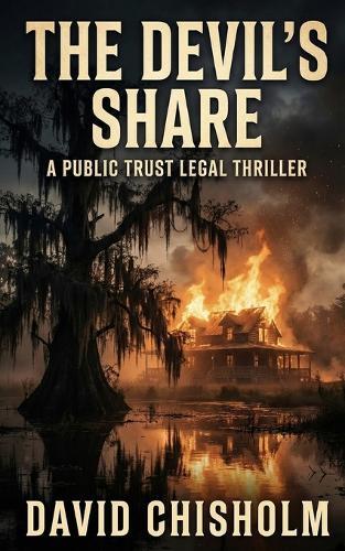 The Devil's Share: A Public Trust Legal Thriller