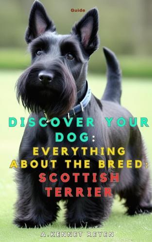 Discover your dog: Everything about the breed: Scottish Terrier