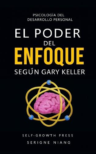 El poder del enfoque según Gary Keller