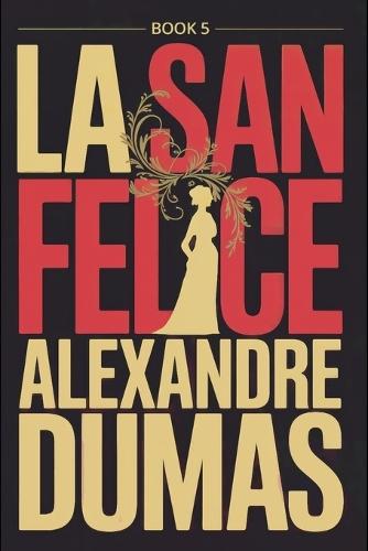 La San Felice - Book 5: A New Translation
