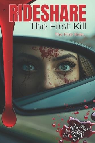 Rideshare: The First Kill - A Psychological Revenge Thriller (BOOK. 1)