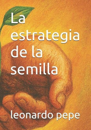 La estrategia de la semilla