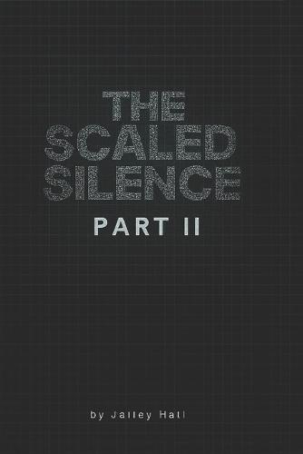 The Scaled Silence: Part 2