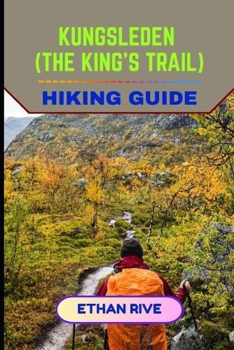 Kungsleden (the King's Trail) Hiking Guide