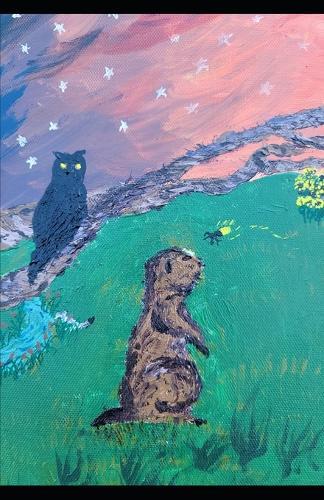 Snowdrop and the Journey of Understanding: A Prairie Dog's Search for Her Place in the World: A story of curiosity, courage, and finding meaning in everyday life.