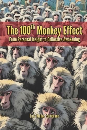 The 100th Monkey Effect