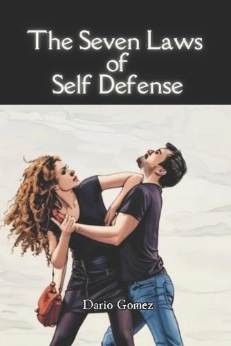 The Seven Laws of Self Defense