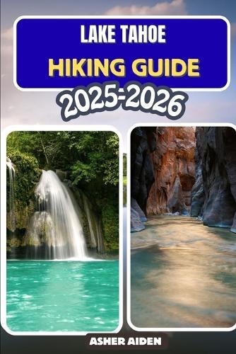 Lake Tahoe Hiking Guide 2025-2026