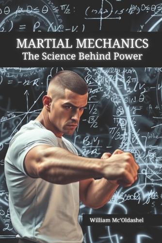 Martial Mechanics: The Science Behind Power