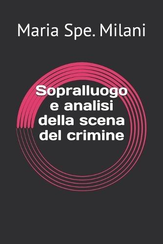 Sopralluogo e analisi della scena del crimine