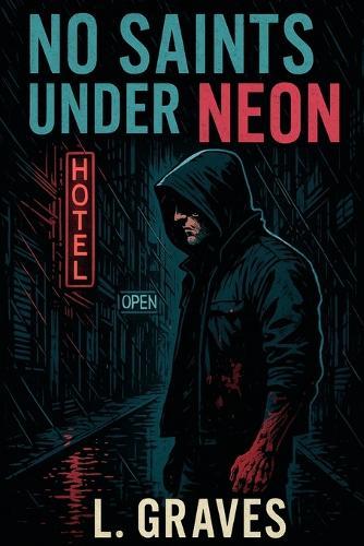 No Saints Under Neon