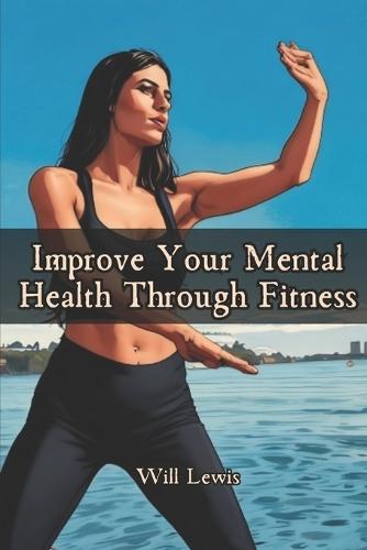 Improve Your Mental Health Through Fitness