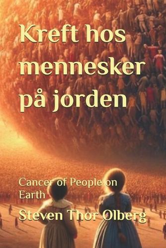 Kreft hos mennesker på jorden: Cancer of People on Earth