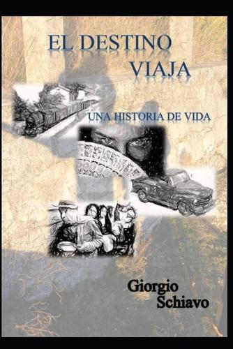 Viajes del Destino: Una Historia de Vida